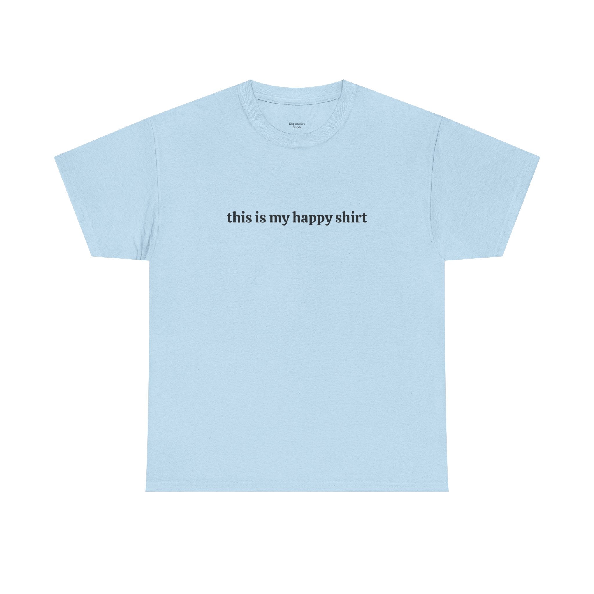 This is My Happy Shirt - Unisex Cotton Tee