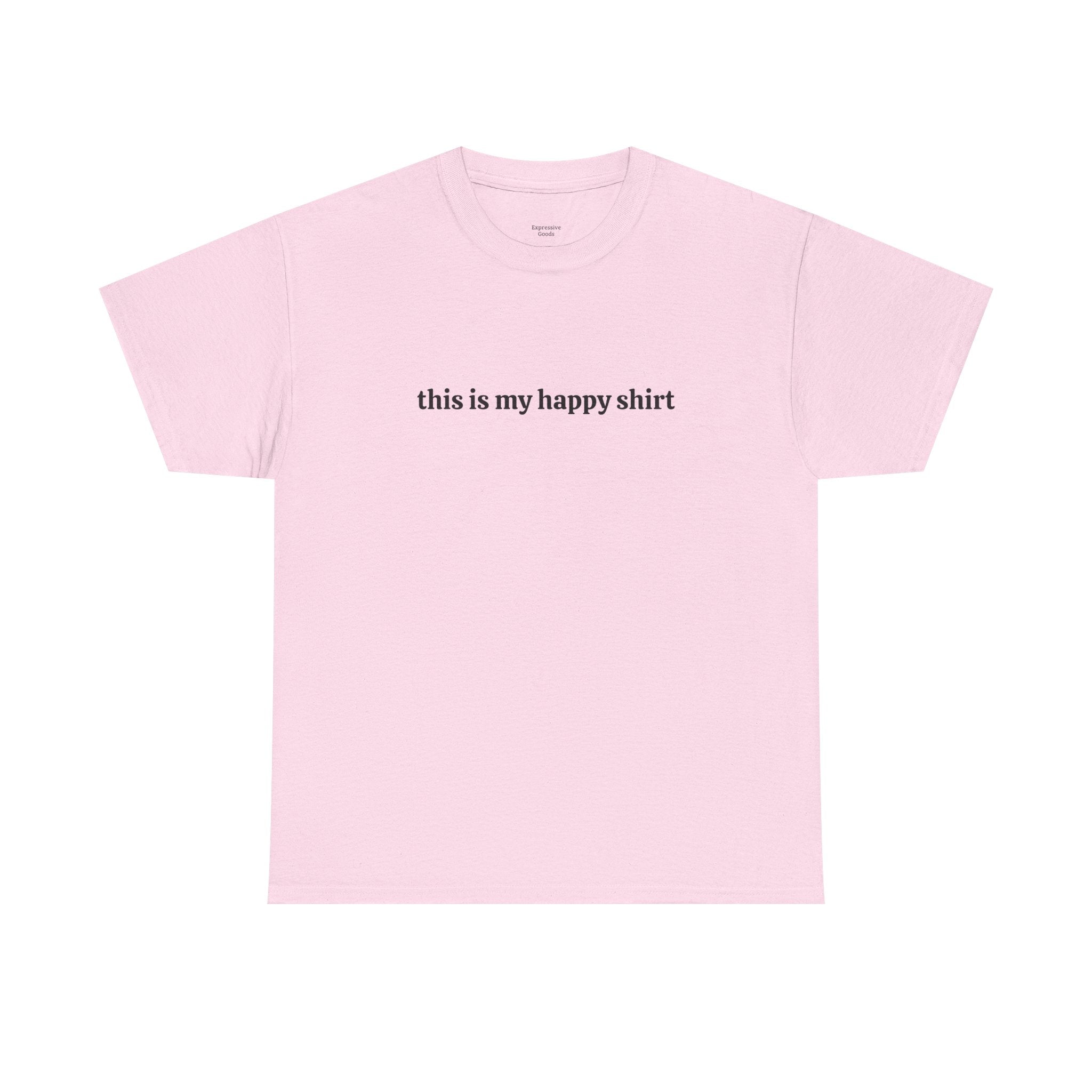 This is My Happy Shirt - Unisex Cotton Tee